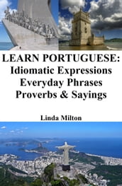 Learn Portuguese: Idiomatic Expressions  Everyday Phrases  Proverbs & Sayings