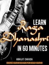 Learn Raga Dhanashri in 60 Minutes (Exotic Guitar Scales for Solo Guitar)