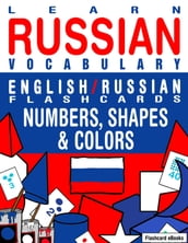 Learn Russian Vocabulary: English/Russian Flashcards - Numbers, Shapes and Colors