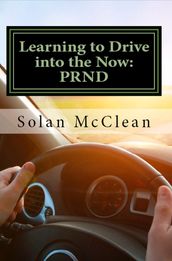 Learning to Drive into the Now:PRND