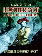 Leatherface A Tale Of Old Flanders