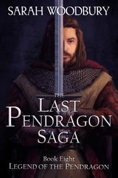 Legend of the Pendragon (The Last Pendragon Saga)