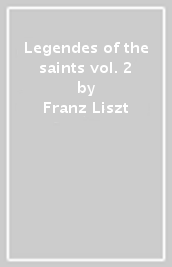 Legendes of the saints vol. 2