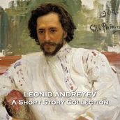 Leonid Andreyev - A Short Story Collection