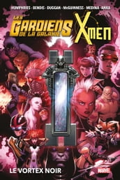 Les Gardiens de la Galaxie & X-Men: Le Vortex Noir