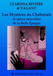 Les Mystères du Chabanais et autres nouvelles de la Belle Époque