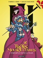 Les Trois Mousquetaires (Tome 1) - D Artagnan dans la place
