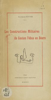 Les constructions militaires de Gaston Fébus en Béarn