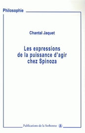 Les expressions de puissance d agir chez Spinoza