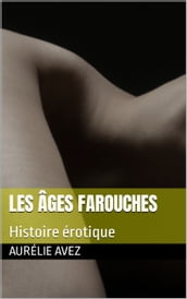 Les âges farouches