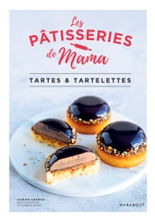 Les pâtisseries de Mama - Tartes & tartelettes