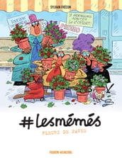 #LesMémés - Tome 4 - Fleurs de pavés