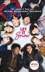 Let It Snow - Le roman Flocons d amour à l origine du film Netflix