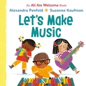 Let s Make Music (An All Are Welcome Board Book)