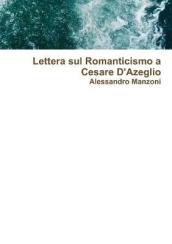 Lettera sul Romanticismo a Cesare D Azeglio