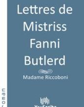 Lettres de Mistriss Fanni Butlerd