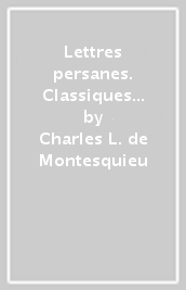 Lettres persanes. Classiques & Cie Lycee 2021-2022
