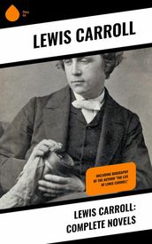 Lewis Carroll: Complete Novels