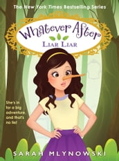 Liar, Liar (Whatever After #16)