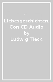 Liebesgeschichten. Con CD Audio
