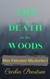 Life and Death in the Woods