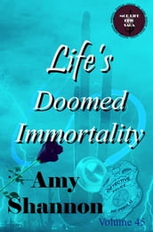 Life s Doomed Immortality