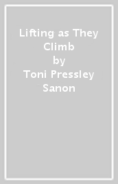 Lifting as They Climb