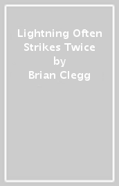 Lightning Often Strikes Twice