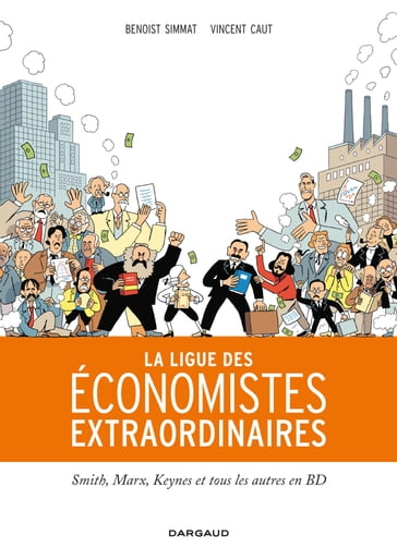 Ligue des économistes extraordinaires - Benoist Simmat