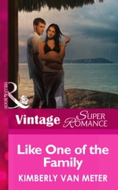 Like One of the Family (Mills & Boon Vintage Superromance) (Family in Paradise, Book 1)