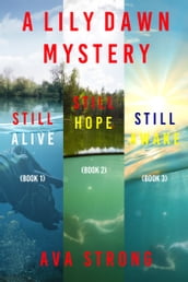 Lily Dawn FBI Suspense Thriller Bundle: Still Alive (#1), Still Hope (#2), and Still Awake (#3)