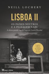 Lisboa II: Os Países Neutros e a Pilhagem Nazi