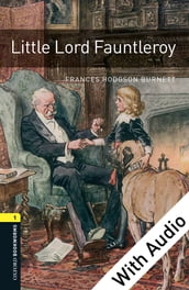 Little Lord Fauntleroy - With Audio Level 1 Oxford Bookworms Library