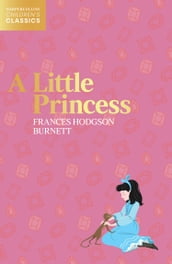 A Little Princess (HarperCollins Children s Classics)