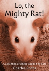 Lo, the Mighty Rat