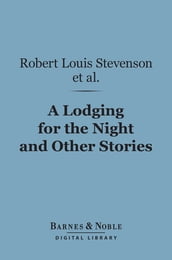A Lodging for the Night and Other Stories (Barnes & Noble Digital Library)