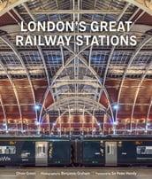 London s Great Railway Stations