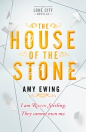A Lone City Novella: The House of the Stone