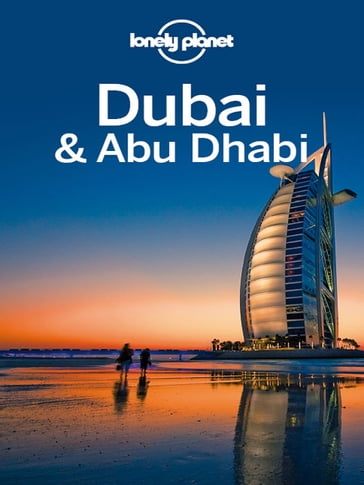 Lonely Planet Dubai & Abu Dhabi - Josephine Quintero - Lonely Planet