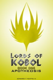 Lords of Kobol: Book One: Apotheosis