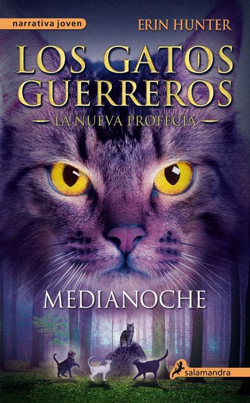 Los Gatos Guerreros   La Nueva Profecía 1 - Medianoche - Erin Hunter