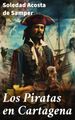 Los Piratas en Cartagena