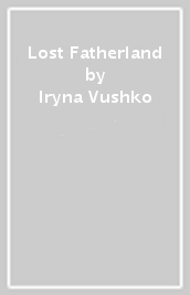 Lost Fatherland