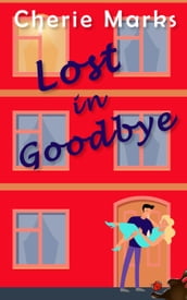 Lost in Goodbye: A Short Short Story