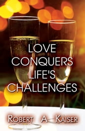 Love Conquers Life s Challenges