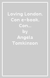 Loving London. Con e-book. Con espansione online