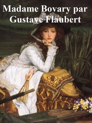 Madame Bovary, in the original french - Flaubert Gustave