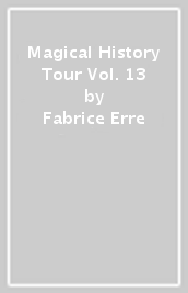 Magical History Tour Vol. 13