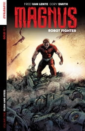 Magnus: Robot Fighter Vol 1
