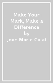 Make Your Mark, Make a Difference